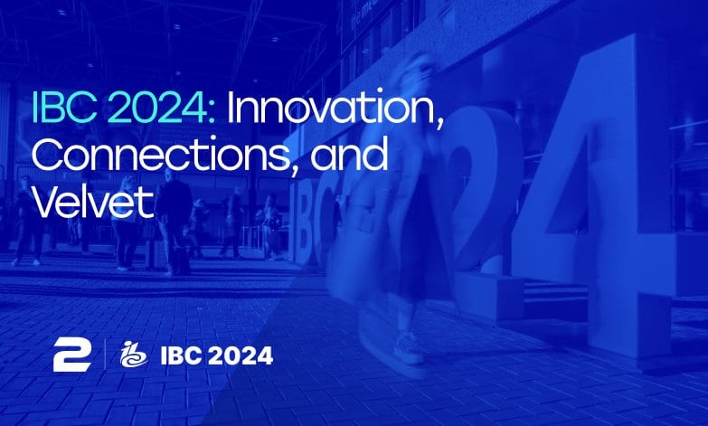 IBC 2024: Innovation, Connections, and Velvet