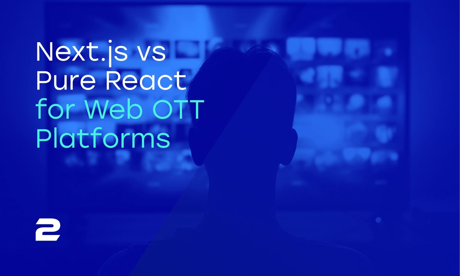 Next.js vs Pure React for Web OTT Platforms