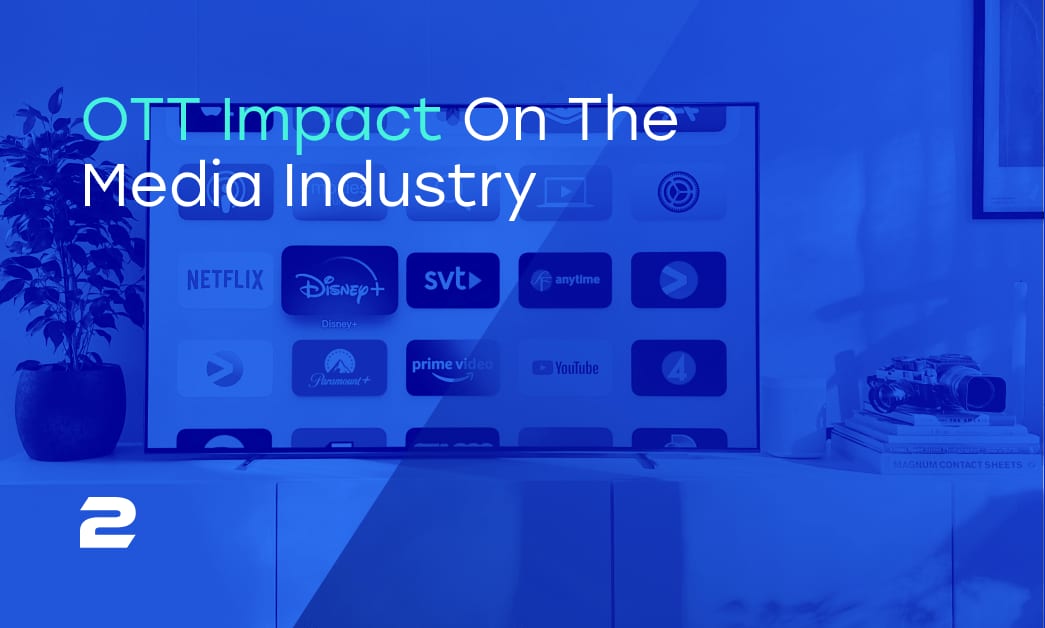 OTT Impact on the Media Industry