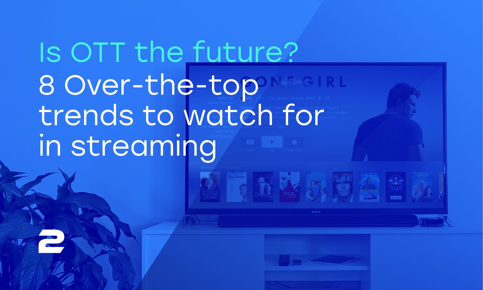 8 Over-The-Top Trends to Watch in 2022