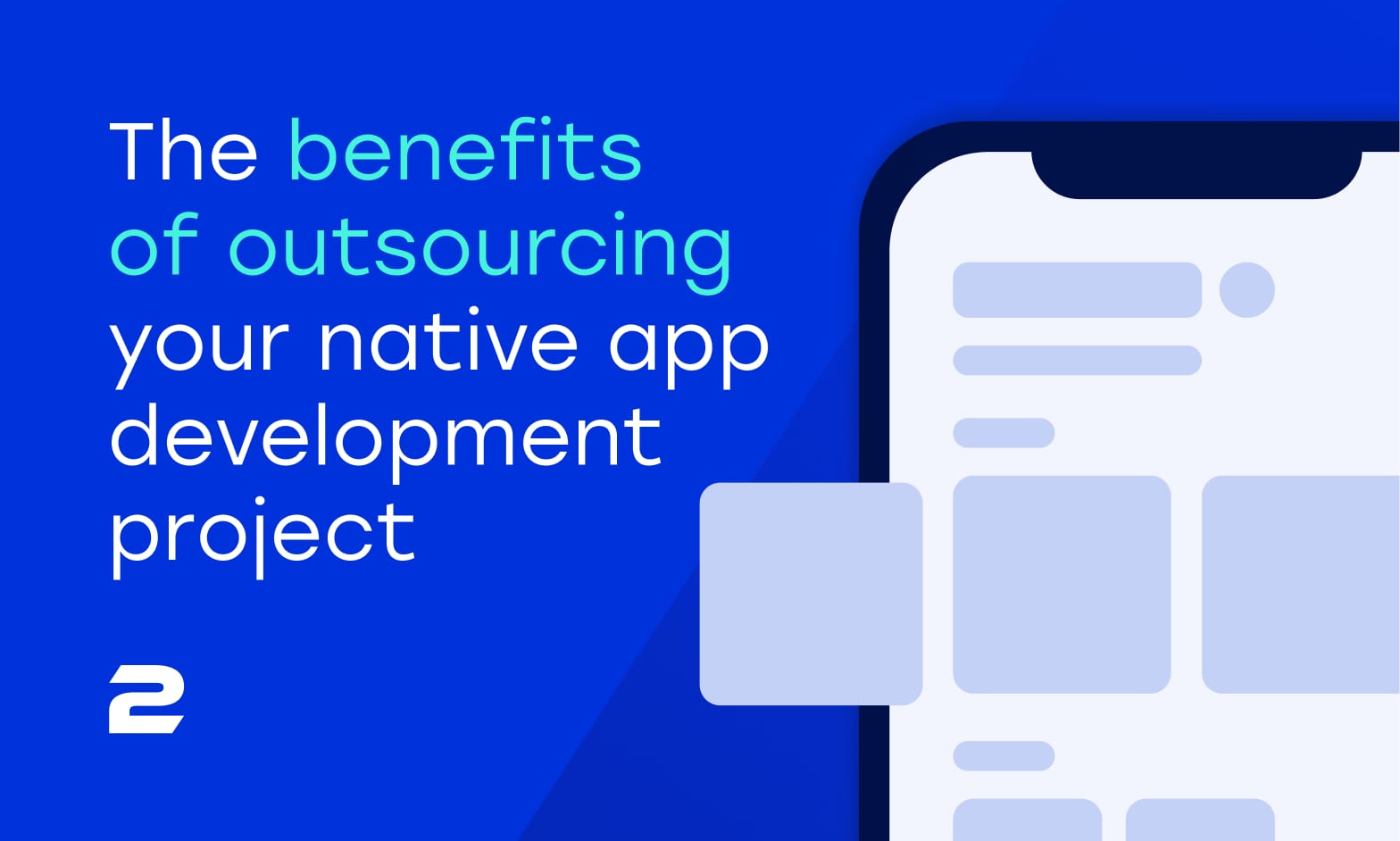 The benefits of outsourcing your native app development project