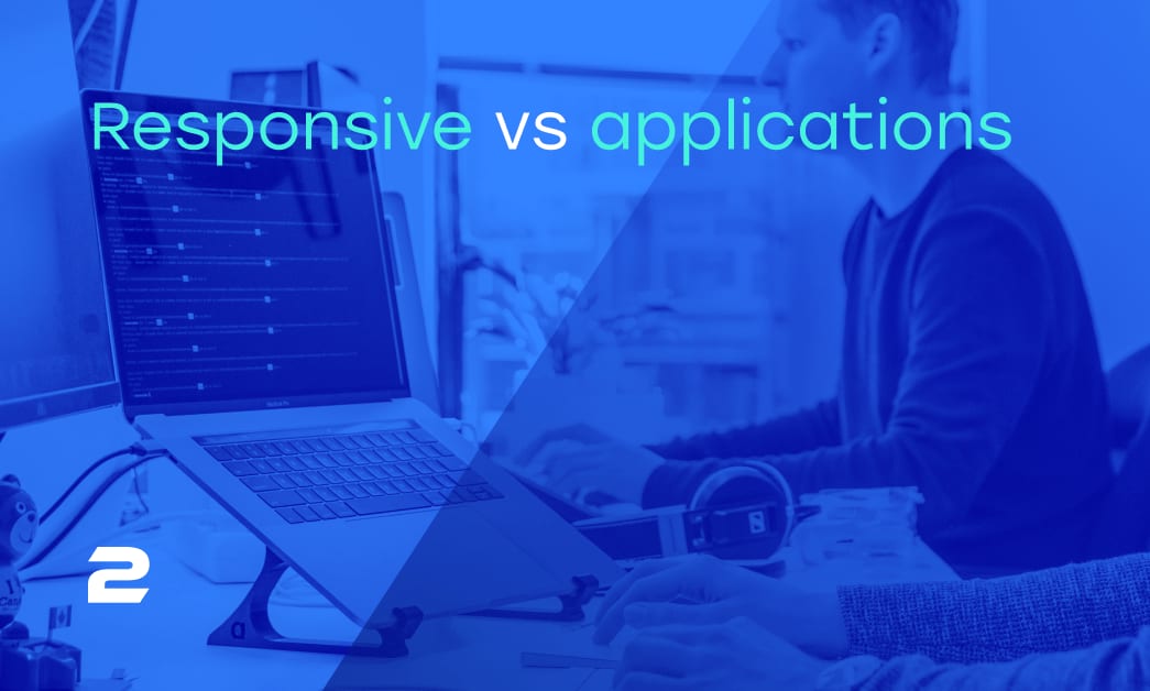 Responsive vs applications