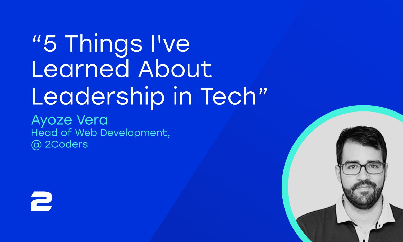 5 Things I’ve Learned About Leadership in Tech